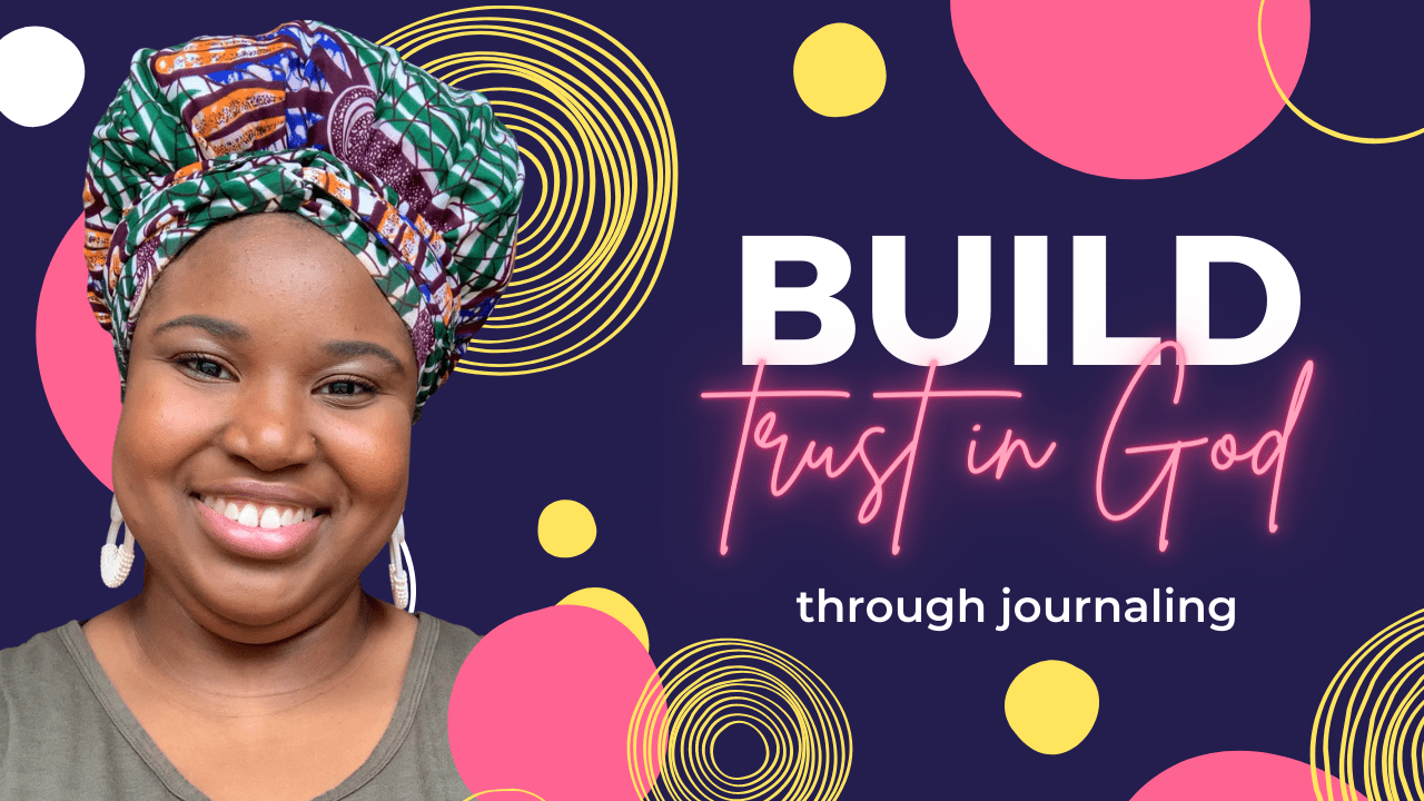 Build Trust In God Through Journaling