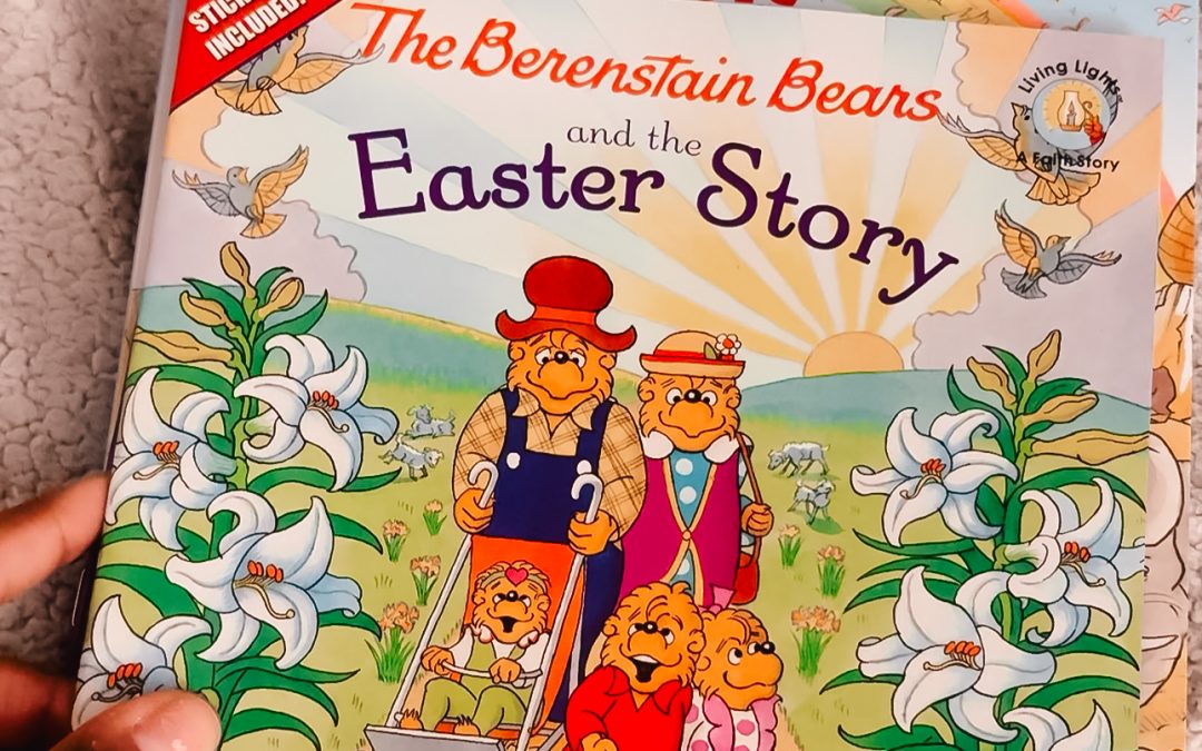 3 Timeless Berenstain Bears Books for Easter