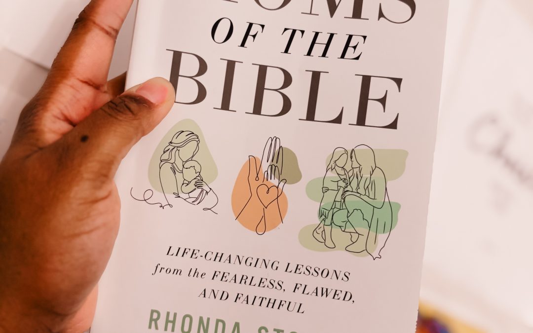 Mom’s of The Bible by Rhonda Stoppe Book Review — Biblical Encouragement for Everyday Motherhood